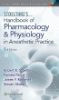 Stoelting's Handbook of Pharmacology and Physiology in Anesthetic Practice. Edition Third