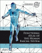 Functional Atlas of the Human Fascial System