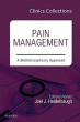 Pain Management: A Multidisciplinary Approach (Clinics Collections)