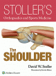 Stoller's Orthopaedics and Sports Medicine: The Shoulder Package. Edition Print Edition Packaged with Stoller Lecture Videos and Stoller Notes