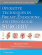 Operative Techniques in Breast, Endocrine, and Oncologic Surgery. Edition First