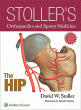 Stoller's Orthopaedics and Sports Medicine: The Hip. Edition First, Includes Stoller Lecture Videos and Stoller Notes