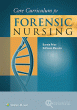 Core Curriculum for Forensic Nursing. Edition First