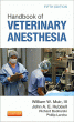 Handbook of Veterinary Anesthesia. Edition: 5
