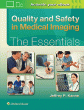 Quality and Safety in Medical Imaging: The Essentials. Edition First