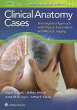 Clinical Anatomy Cases. Edition First