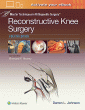Master Techniques in Orthopaedic Surgery: Reconstructive Knee Surgery. Edition Fourth