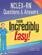 NCLEX-RN Questions & Answers Made Incredibly Easy. Edition Seventh