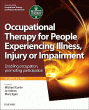 Occupational Therapy for People Experiencing Illness, Injury or Impairment. Edition: 7