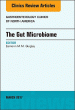 The Gut Microbiome, An Issue of Gastroenterology Clinics of North America