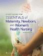 Study Guide for Essentials of Maternity, Newborn and Women's Health Nursing. Edition Fourth