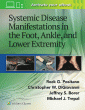 Systemic Disease Manifestations in the Foot, Ankle, and Lower Extremity. Edition First