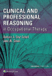 Clinical and Professional Reasoning in Occupational Therapy. Edition Second