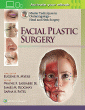 Master Techniques in Otolaryngology - Head and Neck Surgery:  Facial Plastic Surgery. Edition First