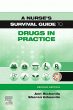 A Nurse's Survival Guide to Drugs in Practice. Edition: 2
