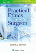 Practical Ethics for the Surgeon. Edition First
