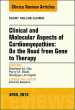 Clinical and Molecular Aspects of Cardiomyopathies: On the road from gene to therapy, An Issue of Heart Failure Clinics