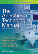 The Anesthesia Technologist's Manual. Edition Second