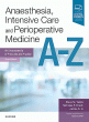 Anaesthesia, Intensive Care and Perioperative Medicine A-Z. Edition: 6