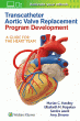 Transcatheter Aortic Valve Replacement Program Development. Edition First