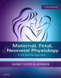 Maternal, Fetal, & Neonatal Physiology. Edition: 5