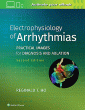 Electrophysiology of Arrhythmias. Edition Second