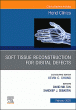 Soft Tissue Reconstruction for Digital Defects, An Issue of Hand Clinics