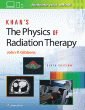 Khan’s The Physics of Radiation Therapy. Edition Sixth