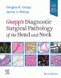 Gnepp's Diagnostic Surgical Pathology of the Head and Neck. Edition: 3