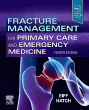 Fracture Management for Primary Care and Emergency Medicine. Edition: 4