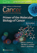 Cancer: Principles and Practice of Oncology Primer of Molecular Biology in Cancer. Edition Third