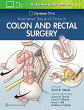 Cleveland Clinic Illustrated Tips and Tricks in Colon and Rectal Surgery. Edition First