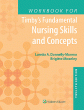 Workbook for Timby's Fundamental Nursing Skills and Concepts. Edition Twelfth