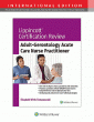 Lippincott Certification Review: Adult Gerontology Acute Care Nurse Practitioner, 1st Edition