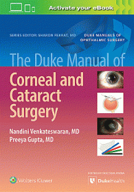 The Duke Manual of Corneal and Cataract Surgery. Edition First