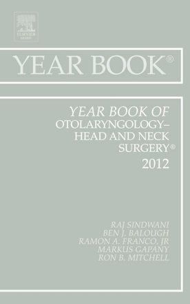 Year Book of Otolaryngology - Head and Neck Surgery 2012