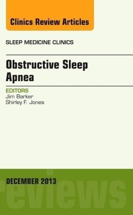 Obstructive Sleep Apnea, An Issue of Sleep Medicine Clinics