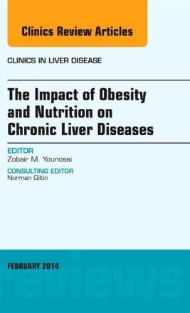 The Impact of Obesity and Nutrition on Chronic Liver Diseases, An Issue of Clinics in Liver Disease