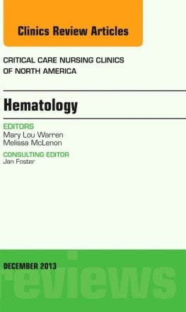 Hematology, An Issue of Critical Care Nursing Clinics