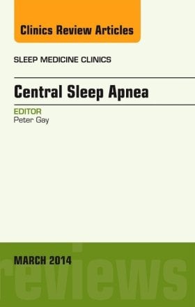 Central Sleep Apnea, An Issue of Sleep Medicine Clinics