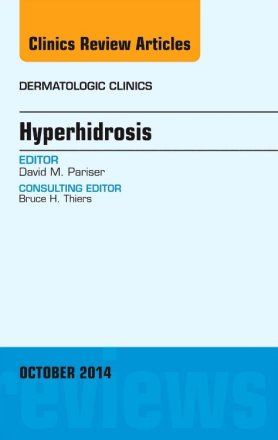 Hyperhidrosis, An Issue of Dermatologic Clinics