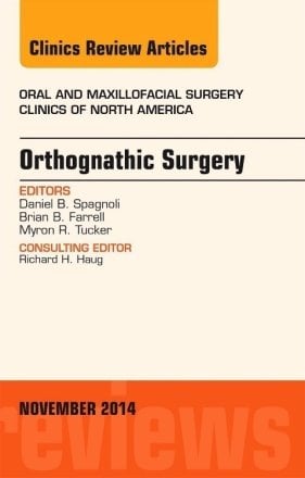 Orthognathic Surgery, An Issue of Oral and Maxillofacial Clinics of North America 26-4