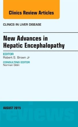 New Advances in Hepatic Encephalopathy, An Issue of Clinics in Liver Disease