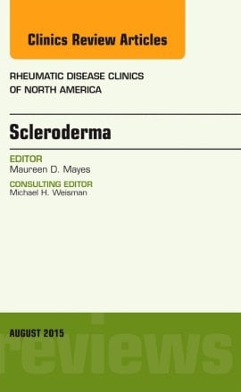 Scleroderma, An Issue of Rheumatic Disease Clinics