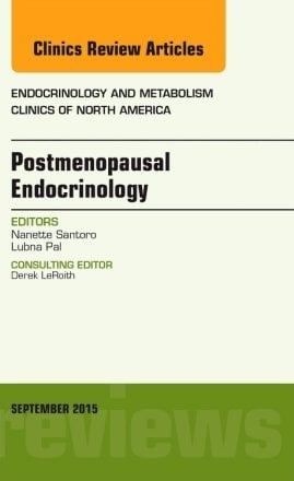 Postmenopausal Endocrinology, An Issue of Endocrinology and Metabolism Clinics of North America