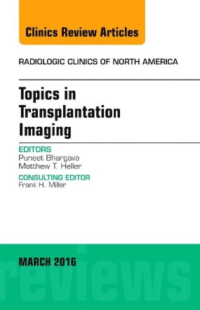 Topics in Transplantation Imaging, An Issue of Radiologic Clinics of North America