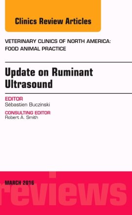 Update on Ruminant Ultrasound, An Issue of Veterinary Clinics of North America: Food Animal Practice