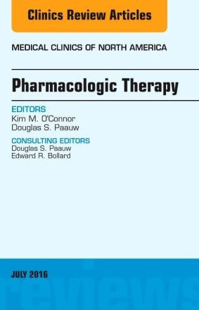 Pharmacologic Therapy, An Issue of Medical Clinics of North America