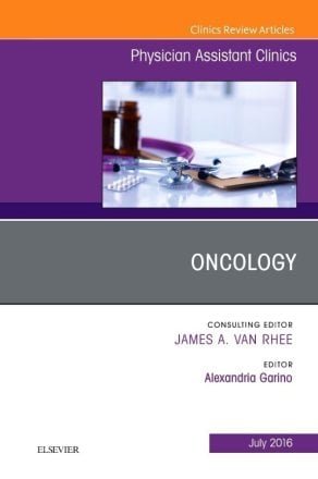 Oncology, An Issue of Physician Assistant Clinics