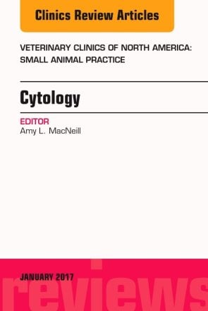 Cytology, An Issue of Veterinary Clinics of North America: Small Animal Practice